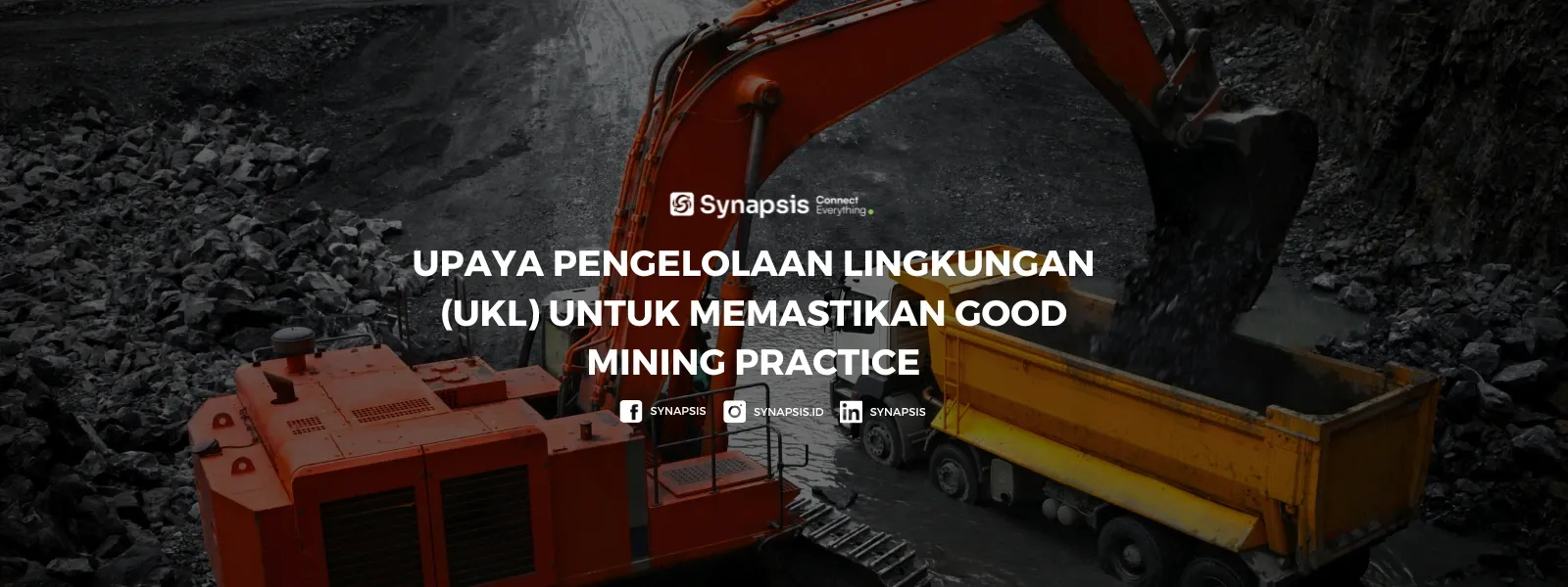 Upaya Pengelolaan Lingkungan (UPL) untuk Memastikan Good Mining Practice